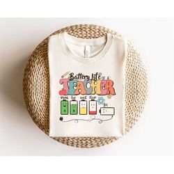 battery life teacher shirt, funny teacher shirt, teacher shirt, best teacher shirt, teaching shirt, shirt for teacher, t