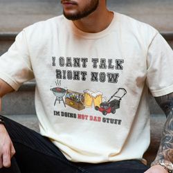 i cant talk right now im doing hot dad stuff shirt, funny fathers day shirt, dad gift, tools, toolbox, beer, gift for da