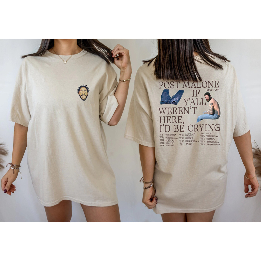 Post Malone 2023 Tour Shirt, Post Malone Fan Shirt, Rapper Post Malone Concert Shirt, Post Malone If Y'all Weren't Here I'd Be Crying Shirt - 1.jpg