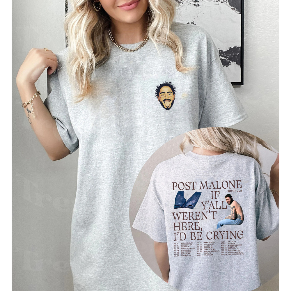 Post Malone 2023 Tour Shirt, Post Malone Fan Shirt, Rapper Post Malone Concert Shirt, Post Malone If Y'all Weren't Here I'd Be Crying Shirt - 4.jpg