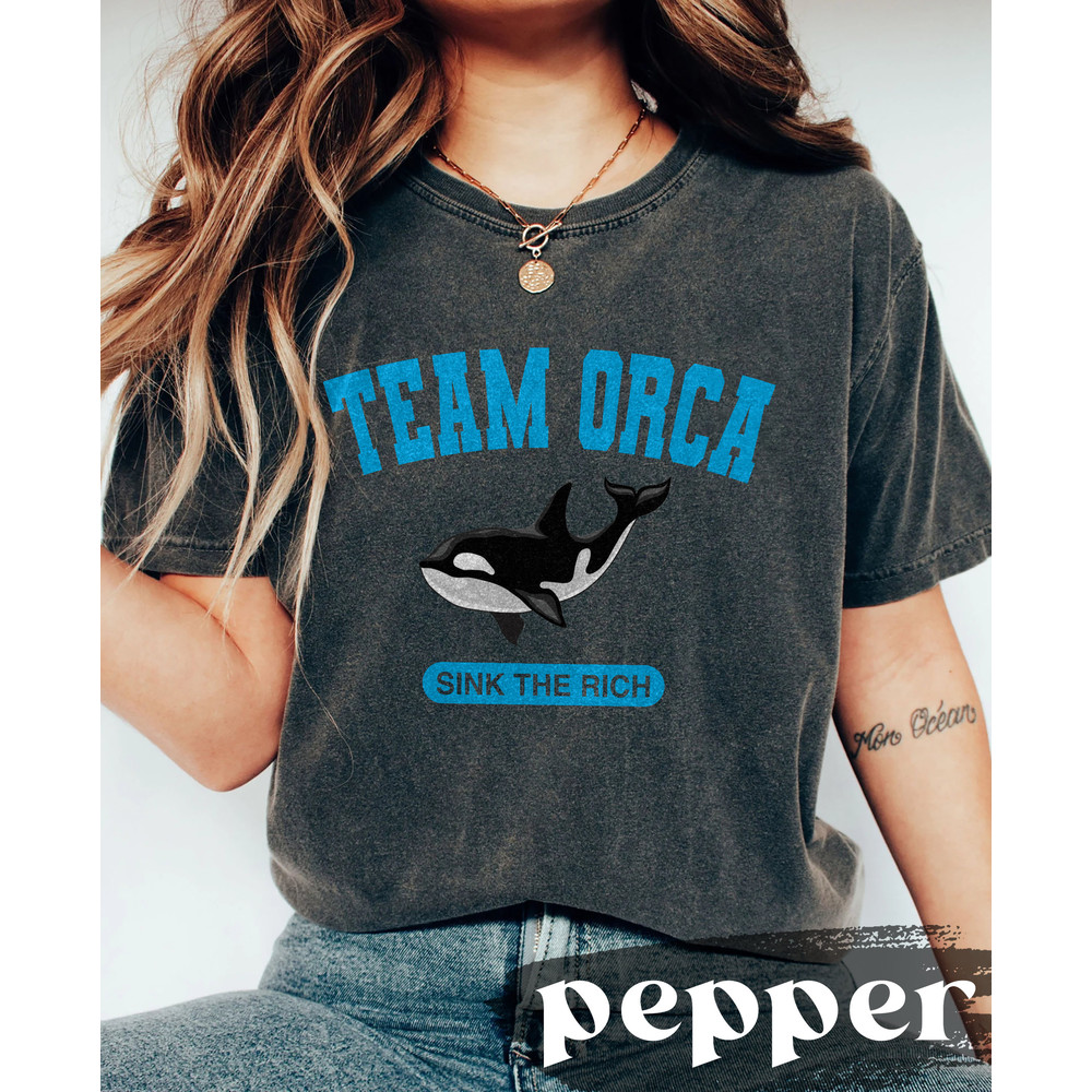 Team Orca Whale Shirt, Sink the Rich Shirt, Meme Funny Animal Revolution Yacht Boats Shirt, Gladys the Yacht-Sinking Orca, Boat Thrower Orca - 2.jpg