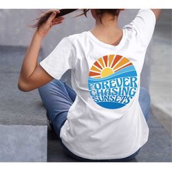 forever chasing sunsets back sweatshirt, chasing sunsets hoodie, trendy sweatshirt, hoodie with words on back, trendy sh