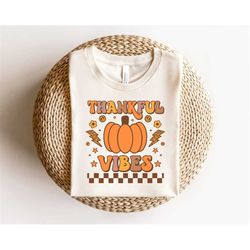 thankfull vibes sweatshirt, thanksgiving sweatshirt, gobble shirt, fall shirt, thanksgiving shirt, thanksgiving sweatshi