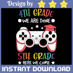4th grade we are done svg, 4th grade here we come, cricut design