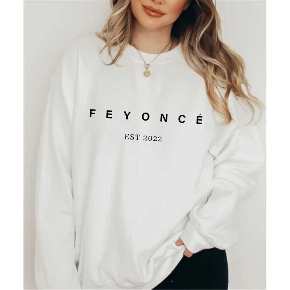 MR-872023111155-feyonce-sweatshirt-and-shirt-unisex-feyonce-sweatshirt-image-1.jpg