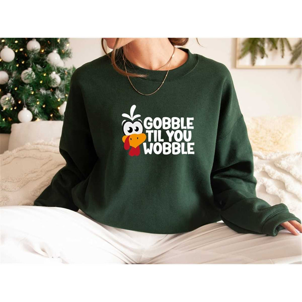 MR-87202311482-gobble-till-with-you-sweatshirt-thanksgiving-sweatshirt-image-1.jpg