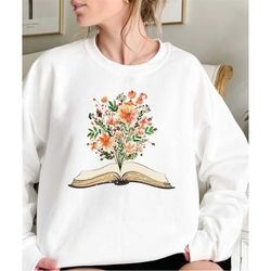 wildflowers book sweatshirt, flower sweatshirt, wildflower shirt, gift for teachers, readers sweater, book lovers tshirt