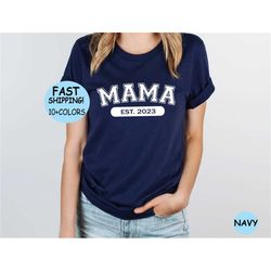 custom mama est 2023 shirt, mother's day shirt, mama est 2023 shirt, mama sweatshirt, mother's day gift, best mom ever s