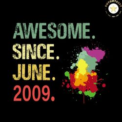 awesome since june 2009, birthdy svg, vintage 2009, 12th birthday svg, 12 years svg, birthday man svg, 12th birthday gif