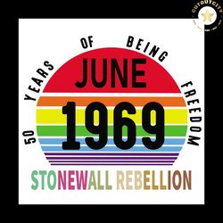 june 1969, lgbt svg, gay svg, lesbian svg, rainbow lgbt flag,lgbt flag svg, human lgbt flag, made in june 1969, vintage