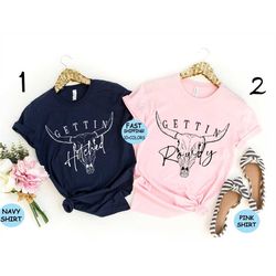 getting hitched rowdy shirt, team bride shirt, western bachelorette party favors, wedding gifts, country bachelorette sh