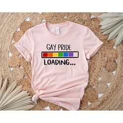 gay pride loading shirt, pride shirt, lgbtq shirt, lgbt shirt, gay pride shirt, lesbian pride shirt, equality shirt, tra