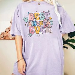 disney best birthday ever comfort colors shirt, colorful vacay shirt, disney aesthetic shirt, disneyworld shirt, disney