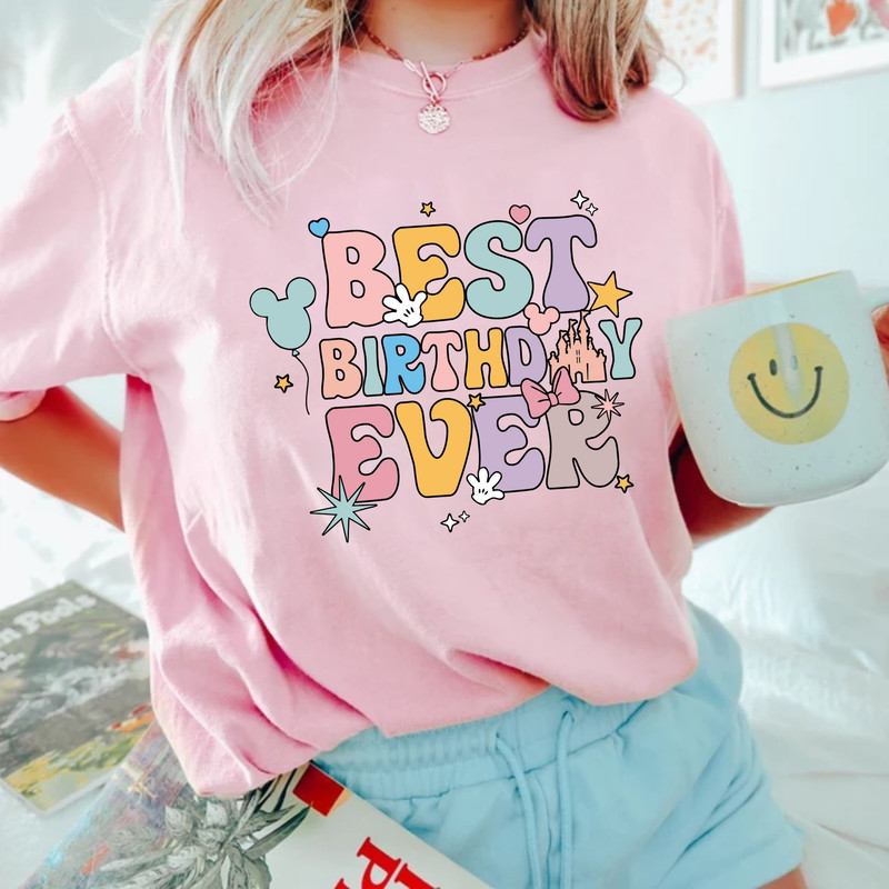 Disney Best Birthday Ever Comfort ColorsĀ® Shirt, Colorful Vacay Shirt, Disney Aesthetic Shirt, Disneyworld Shirt, Disney Family Shirt - 6.jpg