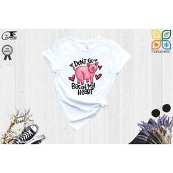 don't go bacon my heart, funny pig shirt, funny couple shirt, funny bacon shirt, funny love shirt, pig valentine shirt