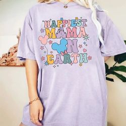 disney happiest mama on earth comfort colors shirt, disney mom shirt, mothers day shirt, disneyworld shirt, disney famil