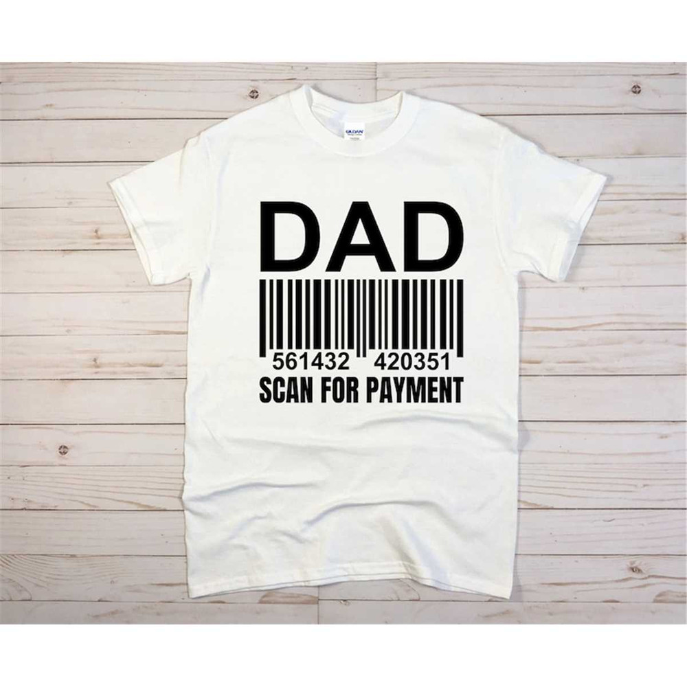 MR-872023152946-dad-barcode-scan-for-payment-shirt-fathers-day-shirt-image-1.jpg