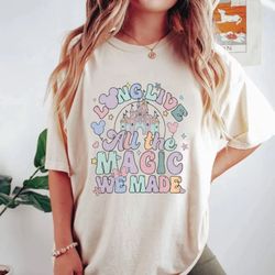 long live all the magic we made comfort colors shirt, disney castle shirt, disney aesthetic shirt, disneyworld shirt, di