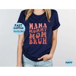 mama mommy mom bruh shirt, blessed mama, mother's day gift, funny mother shirt, mom life, boho shirt for mother, cute sh