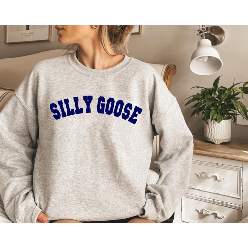 Silly Goose Sweatshirt, Silly Goose Sweater, Funny Goose Sweatshirt, Silly Goose University Shirt, Goose Pullover, Unisex Goose Crewneck - 3.jpg