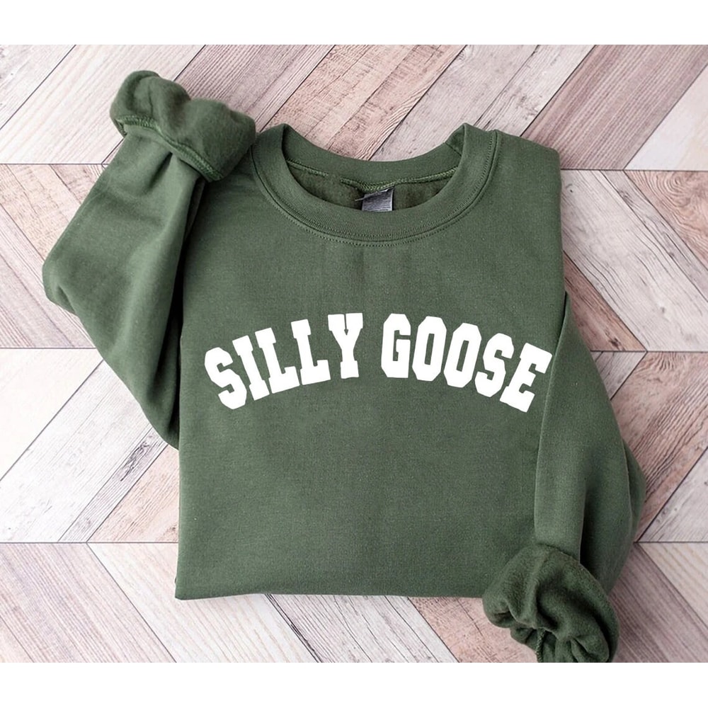 Silly Goose Sweatshirt, Silly Goose Sweater, Funny Goose Sweatshirt, Silly Goose University Shirt, Goose Pullover, Unisex Goose Crewneck - 4.jpg