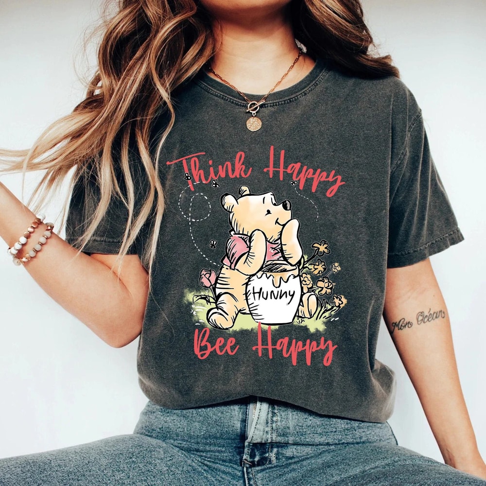 Winnie The Pooh Think Happy Bee Happy Comfort Colors® Shirt, Vintage Pooh Bear Shirt, Disneyworld Shirt, Disneyland Shirt, The Pooh Shirt - 3.jpg