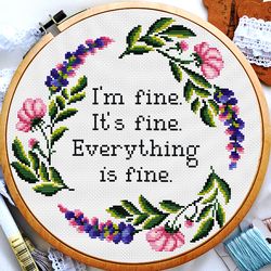 I'm fine It's fine Everything is fine cross stitch, Cross stitch quote, Cross stitch flowers, Beginner cross stitch pattern, Digital PDF