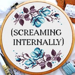 Screaming Internally cross stitch, Cross stitch quote, Subversive cross stitch, Cross stitch funny, Wreath with blue flowers, Digital PDF
