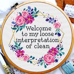 Cross stitch quote, Welcome to my loose interpretation of clean, Subversive cross stitch, Flower wreath, Digital PDF