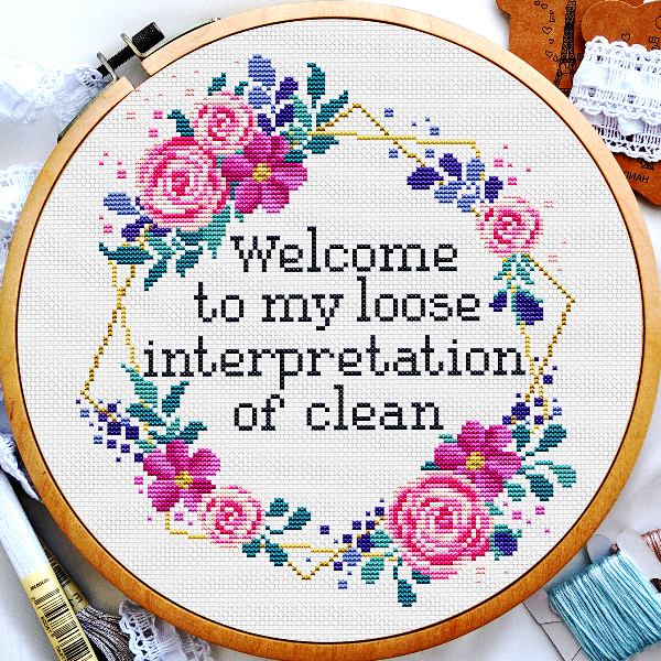 Cross stitch quote, Welcome to my loose interpretation of clean, Subversive cross stitch, Flower rose wreath cross stitch, Digital PDF.jpg