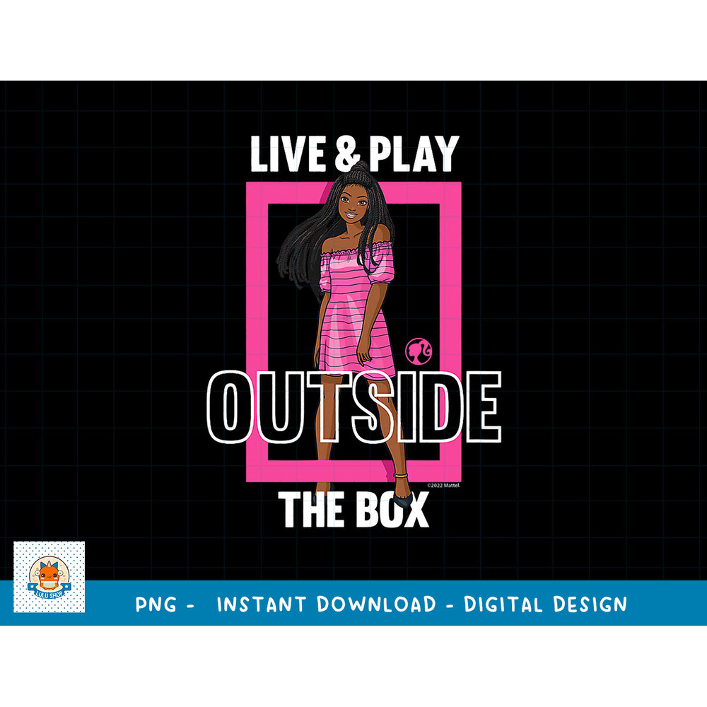 Barbie - Live & Play Outside of The Box png, sublimation copy.jpg