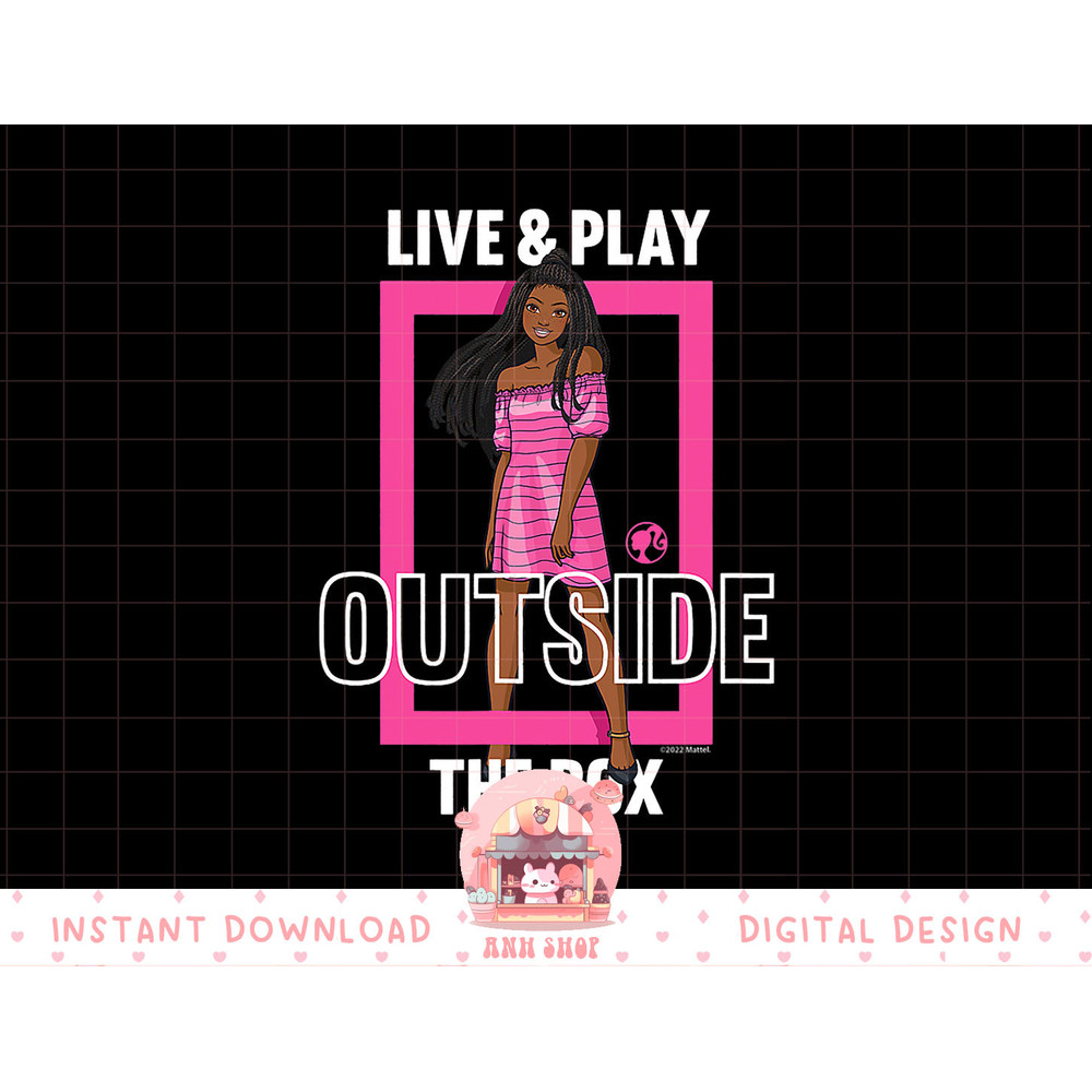 Barbie - Live & Play Outside of The Box png, sublimation copy.jpg