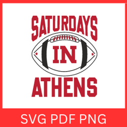 saturdays in athens svg | georgia svg| football cut file | digital svg files for cricut | shirt designs clipart