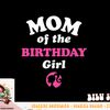 Barbie - Mom Of The Birthday Girl png, sublimation copy.jpg