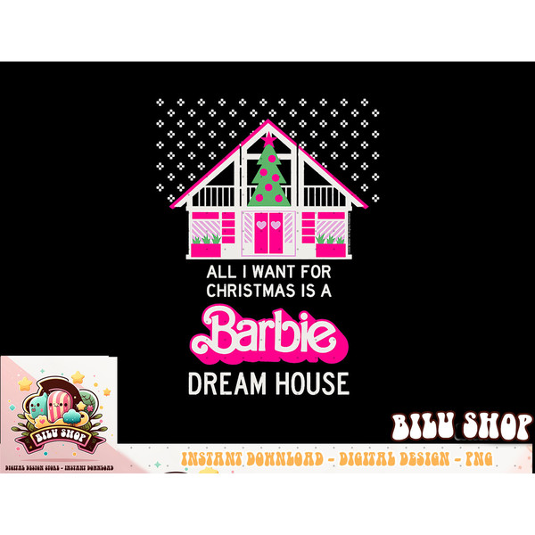 Barbie All I Want For The Holiday png, sublimation copy.jpg