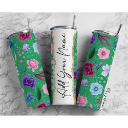 Floral Pattern Add Your Own Name, 20oz Sublimation Tumbler Designs, Skinny Tumbler Wraps Template - 65
