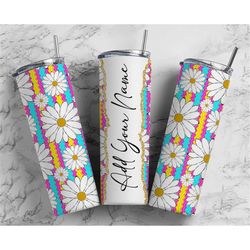 Striped Daisy Add Your Own Text Name Monogram Sublimation Tumbler Designs Floral - 20oz Skinny Tumbler Wraps Templates -