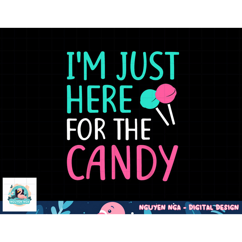 I m Just Here For The Candy png, sublimation Halloween Shirt png, sublimation copy.jpg