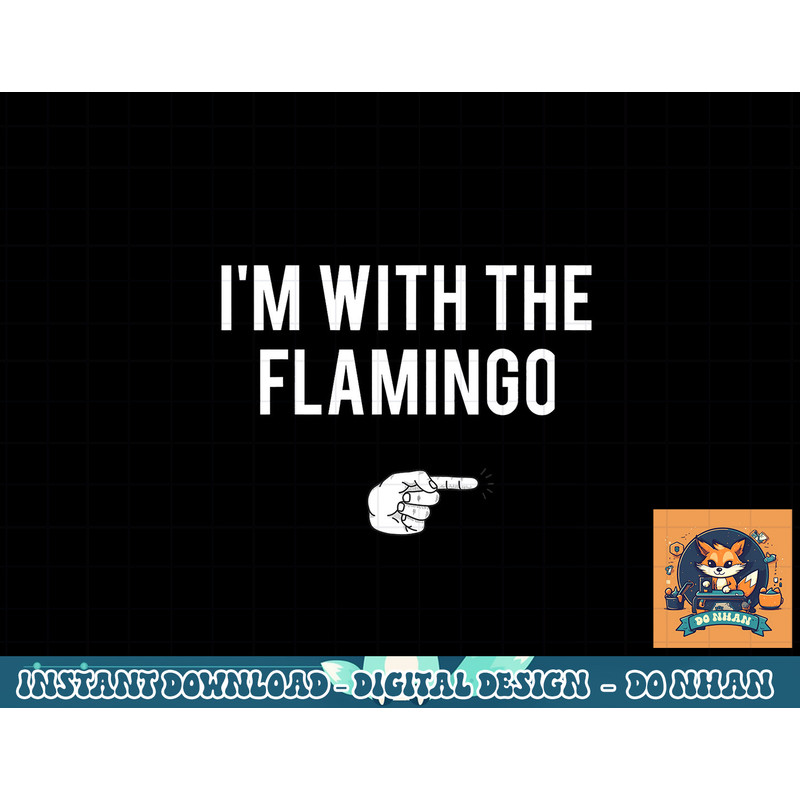 I m With Flamingo Halloween Costume Party Matching Flamingo png, sublimation copy.jpg