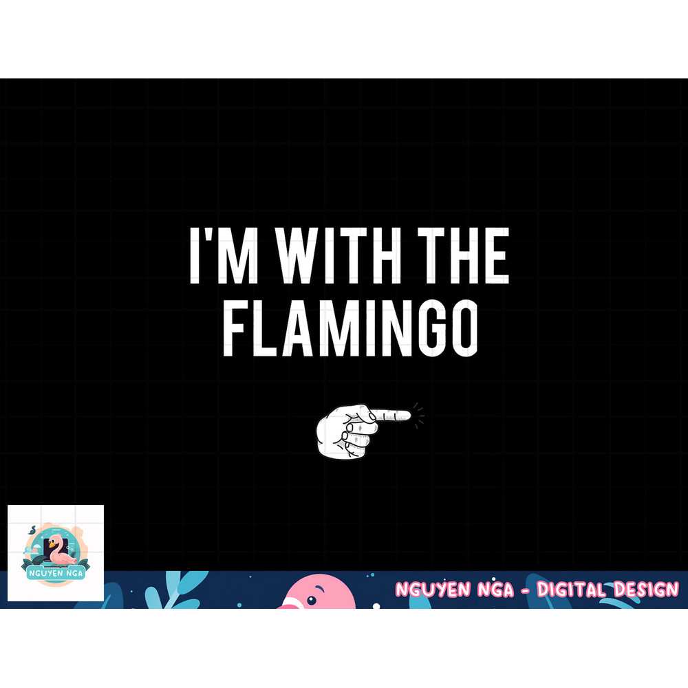 I m With Flamingo Halloween Costume Party Matching Flamingo png, sublimation copy.jpg