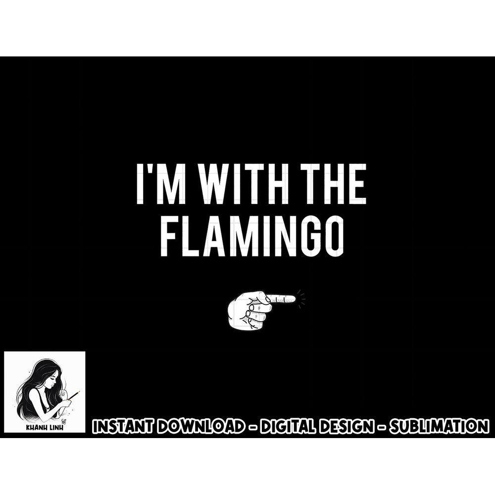 I m With Flamingo Halloween Costume Party Matching Flamingo png, sublimation copy.jpg