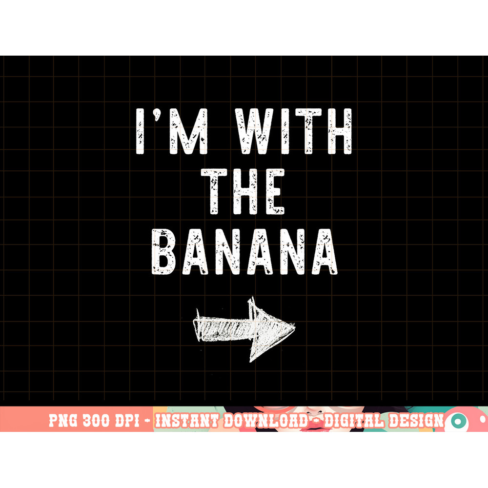 I m With The Banana Costume Halloween Matching Couple png, sublimation copy.jpg