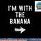 I m With The Banana Costume Halloween Matching Couple png, sublimation copy.jpg