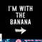 I m With The Banana Costume Halloween Matching Couple png, sublimation copy.jpg