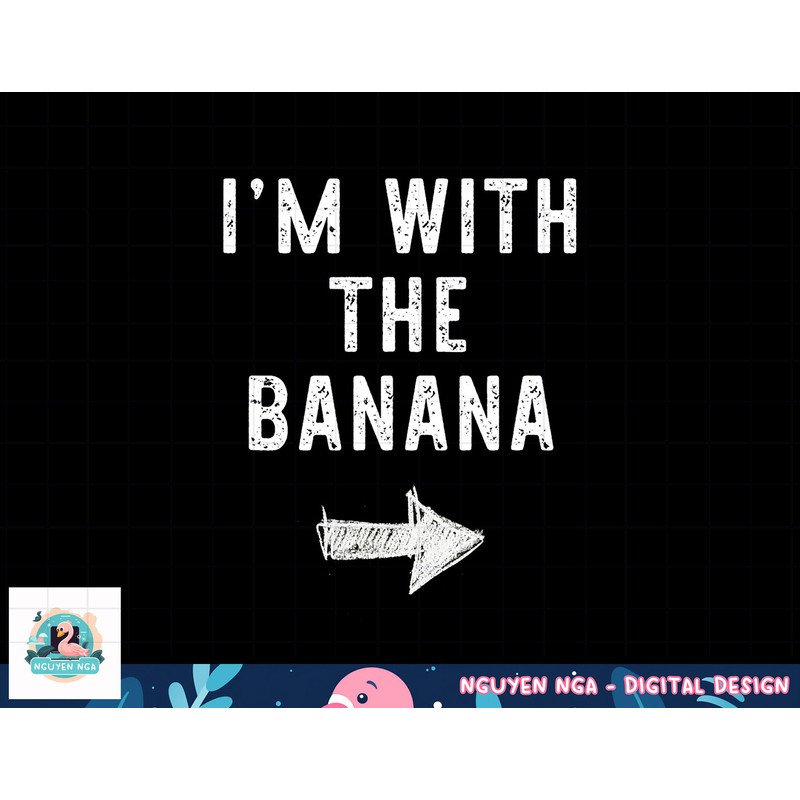 I m With The Banana Costume Halloween Matching Couple png, sublimation copy.jpg