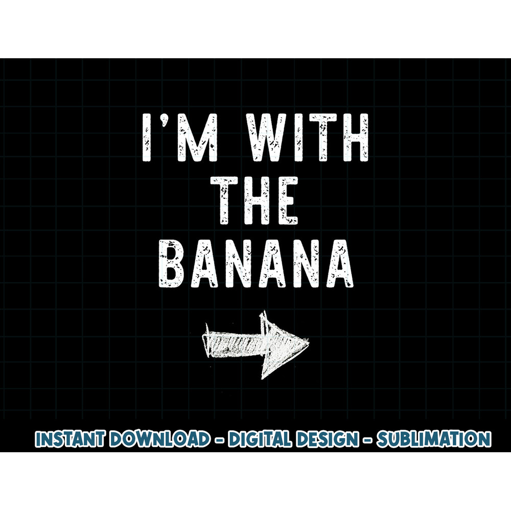 I m With The Banana Costume Halloween Matching Couple png, sublimation copy.jpg