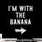 I m With The Banana Costume Halloween Matching Couple png, sublimation copy.jpg