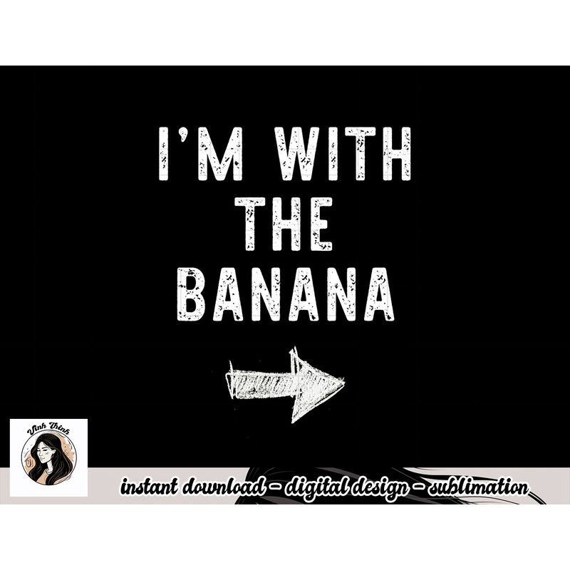 I m With The Banana Costume Halloween Matching Couple png, sublimation copy.jpg
