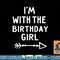I m With The Birthday Girl Happy Halloween Costume Gift png, sublimation copy.jpg