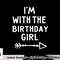 I m With The Birthday Girl Happy Halloween Costume Gift png, sublimation copy.jpg